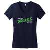 I Don't Do Drugs I Just Smoke Weed Women's V-Neck T-Shirt