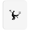 me and your mum Mousepad