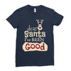 dear santa i've been good Ladies Fitted T-Shirt