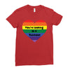 You're Looking At A Rainbow Ladies Fitted T-Shirt