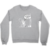 im so old i cant remember where my nuts are Crewneck Sweatshirt