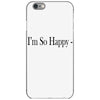 i'm so happy iPhone 6/6s Case