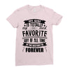 My Gigi is Totally My Most Favorite Guy Of All Time In The History Of Ladies Fitted T-Shirt