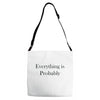 everything is probably Adjustable Strap Totes
