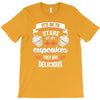 baking   it's ok to stare at my cupcakes T-Shirt