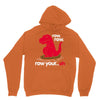 row your oh Unisex Hoodie