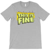 this is fine T-Shirt
