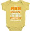 all men are created equal but only the best are born in february Baby Bodysuit