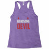 handsome devil Racerback Tank