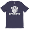 be optimistic transformers   robot optimus prime movie autobots show t T-Shirt