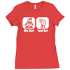 my girl your girl funny Ladies Fitted T-Shirt