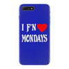 i f'n heart  mondays girls iPhone 7 Plus Case
