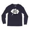 I'm So Going to Kick You Long Sleeve Shirts