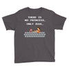 there is no princess Youth Tee
