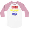 i prefer eating out girls 3/4 Sleeve Shirt