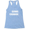 game change Racerback Tank