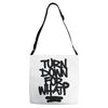 turn down for what Adjustable Strap Totes