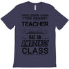 This 7 TH Grade Teacher Has An Amazing! Class T-Shirt