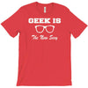 geek is the new sexy T-Shirt
