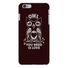 owl you need iPhone 6/6s Plus Case