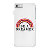 Be A Dreamer iPhone 7 Case