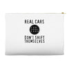real cars don't shift themselves Accessory Pouches