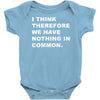 i think, therefore Baby Onesie