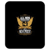 All Men Are Created Equal But Only The Best Are Born In November Mousepad