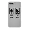 Your Wife And My Wife iPhone 7 Plus Case