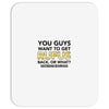 You Guys Want To Get Rufus Back Or What Sametimeless Mousepad