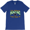 life without hunting T-Shirt