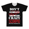 don't flirt with me i love may girl she is a crazy scorpio she will mu All Over Men's T-shirt