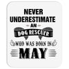 never underestimate an old man who was born in may Mousepad