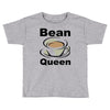 bean queen Toddler T-shirt