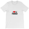 I LOVE MY FATHER T-Shirt