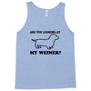 are you looking at my weiner t shirt funny dog wiener dachshund s m l Tank Top