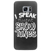I Speak Fluent Show Tunes Samsung Galaxy S7 Edge
