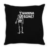 wanna bone Throw Pillow