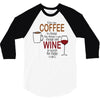 give me cofee or wine 3/4 Sleeve Shirt