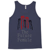 Women's March The Future is Female Tank Top