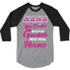 Nana Was Created Because Need Real Heroes 3/4 Sleeve Shirt