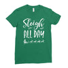 sleigh all day 2 Ladies Fitted T-Shirt