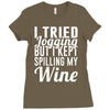 i tried jogging but i kept spilling my wine Ladies Fitted T-Shirt