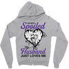 i'm not spoiled my husband just loves me Zipper Hoodie