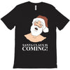 santa is coming T-Shirt
