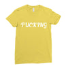 fucking Ladies Fitted T-Shirt