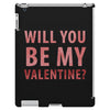 will you be my valentine iPad 3 and 4 Case