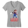 chucky funny quote ideal birthday present gift Women's V-Neck T-Shirt