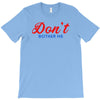 Don't Bother Me T-Shirt