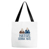 haters gonna hate Tote Bags